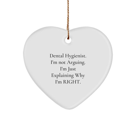 Dental Hygienist Gifts from Friends, Gifts for Dental Hygienist, Funny Christmas Heart Ornament, I'm Not Arguing. I'm Just Explaining Why I'm Right. - Image 1