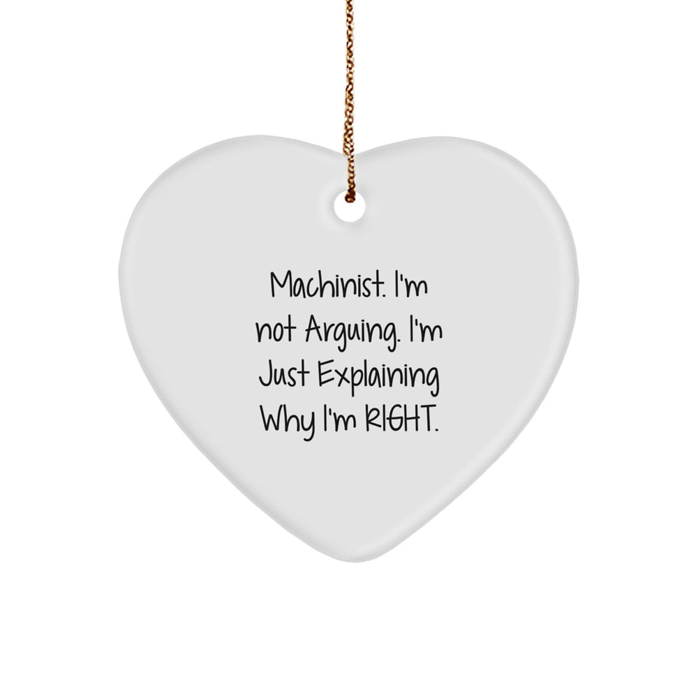 Funny Machinist Gifts from Friends for Men, Heart Ornament Quote, Christmas Unique Gifts for Machinist - Image 1