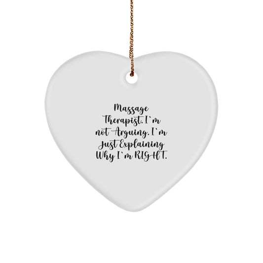 Massage Therapist Gifts from Friends, Funny Heart Ornament for Christmas, 'I'm Not Arguing. I'm Just Explaining Why I'm Right.' Quote, Heart Shaped, Gifts for Massage Therapist - Image 1