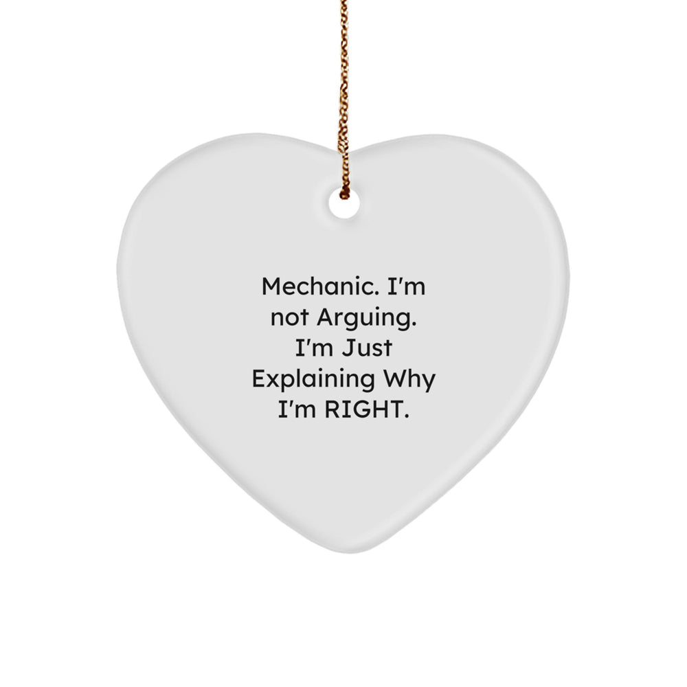 Funny Mechanic Heart Ornament, 'I'm Not Arguing, I'm Just Explaining' Gifts from Men to Coworkers for Christmas - Image 1