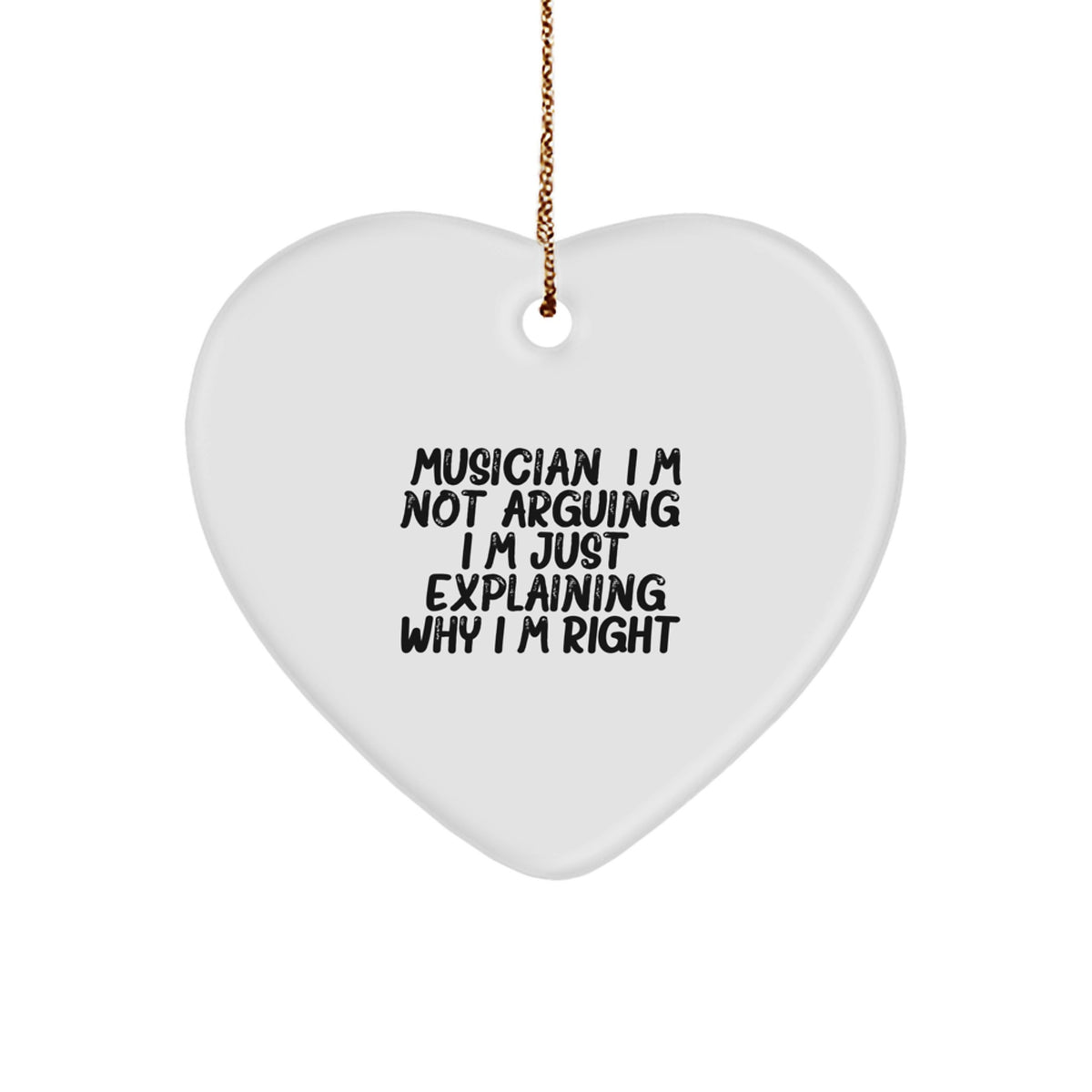Musician Gifts: Heart Ornament with Funny Quote for Christmas - Image 1