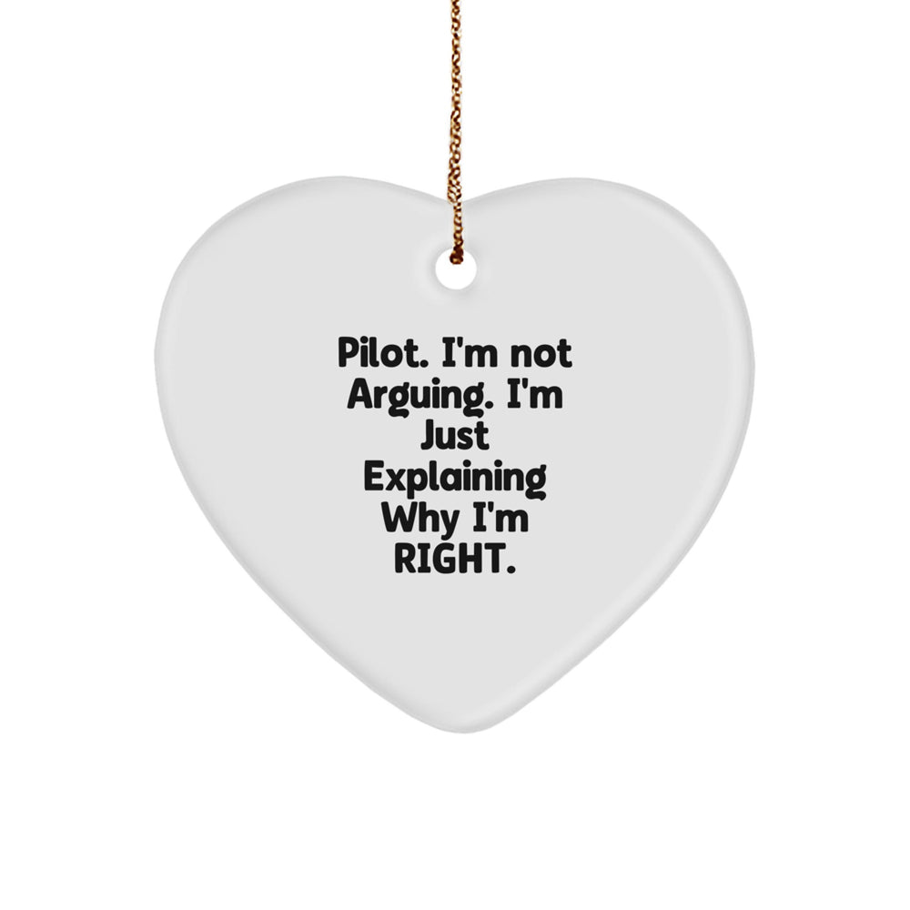 Pilot Gifts from Friends, Pilot Heart Ornament for Christmas with Funny Quote, 'I'm Not Arguing, I'm Just Explaining Why I'm Right' - Unique Gifts for Men, Women, Friends, Coworkers, Family - Image 1