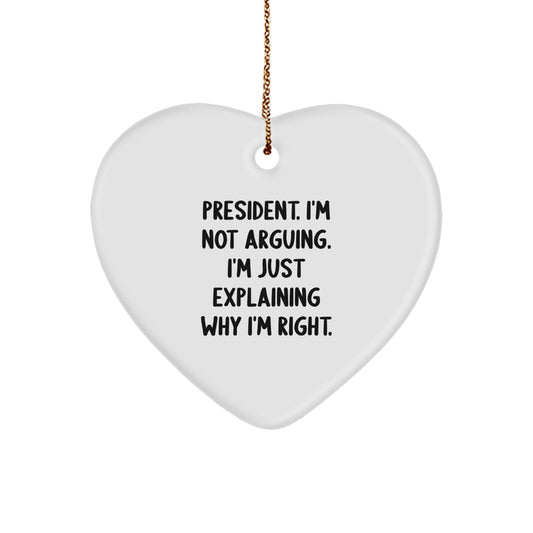 President Heart Ornament, Funny Quote Gifts from Men to President, Beautiful White Heart Shaped Ornament for Christmas Unique Gifts - Image 1
