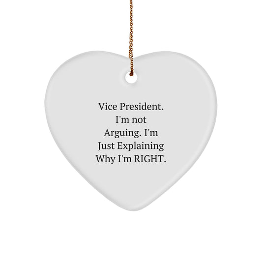 Funny Vice President Gifts from Friends, Christmas Unique Gift Ideas for Vice President, Heart Ornament with 'I'm Not Arguing. I'm Just Explaining Why I'm Right.' Quote - Image 1