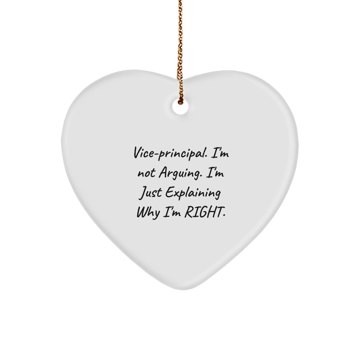 Vice-Principal's Office Humor, Heart Ornament, Gifts from Friends, Christmas Unique Gifts for Him, Funny Quote - Image 1