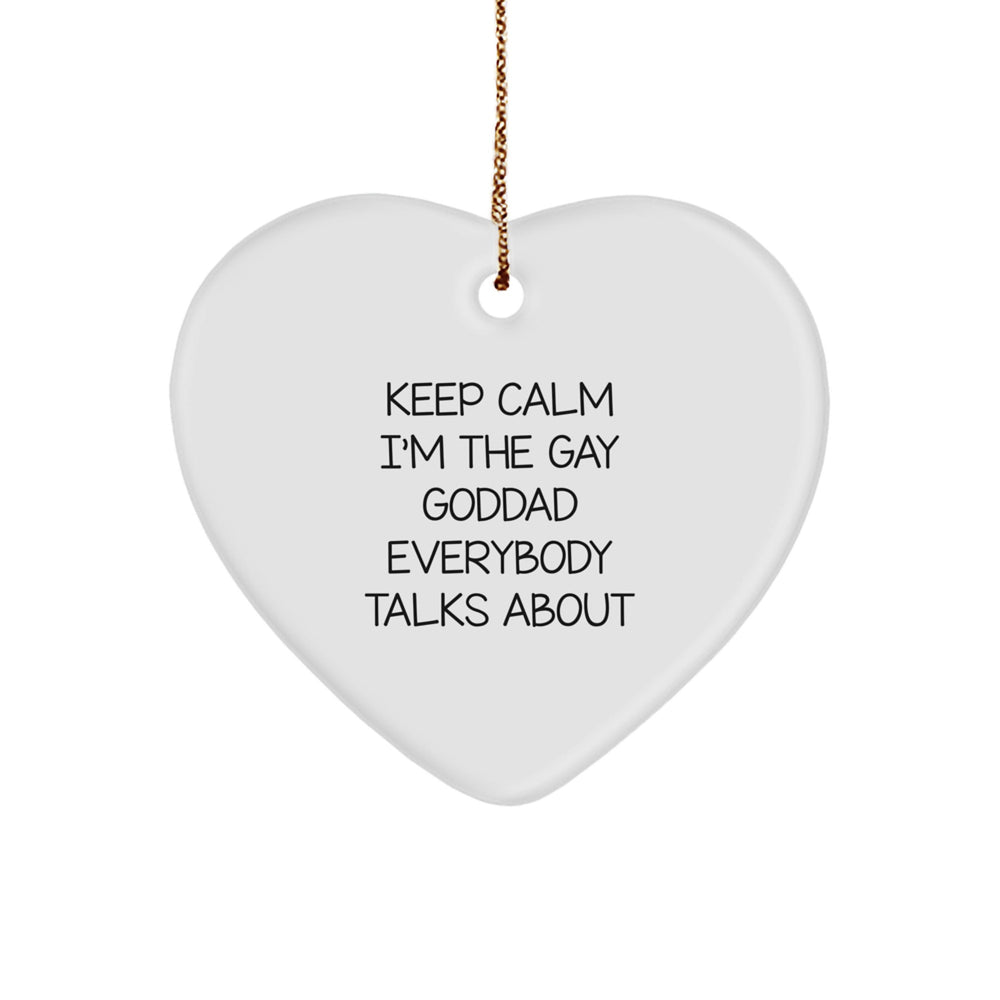Funny Gay Goddad Heart Ornament, Gifts from Men to Goddad, Keep Calm I'm The Gay Goddad Everybody Talks About, Heart-Shaped Decoration for Christmas - Image 1
