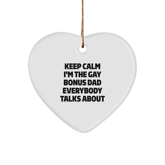 Funny Bonus Dad Gifts Keep Calm I'm The Gay Bonus Dad Heart Ornament, Perfect for Men, Women, or Friends, Christmas Unique Gifts from Family - Image 1