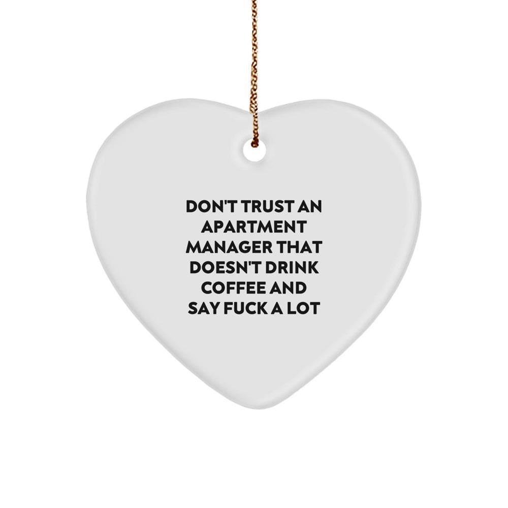 Funny Apartment Manager Gifts, 'Don't Trust An Apartment Manager...' Heart Ornament for Men, Gifts from Friends, Christmas Unique Gifts for Apartment Manager - Image 1
