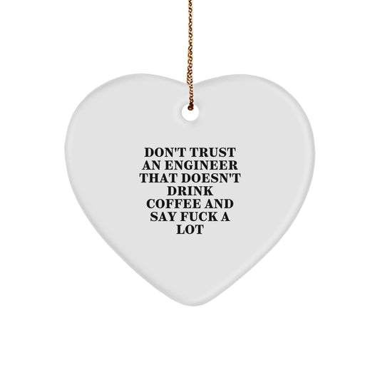 Funny Engineer Gifts for Him, Engineer Heart Ornament with 'Don't Trust An Engineer' Quote, Christmas Unique Presents from Friends, Coworkers, Family - Image 1