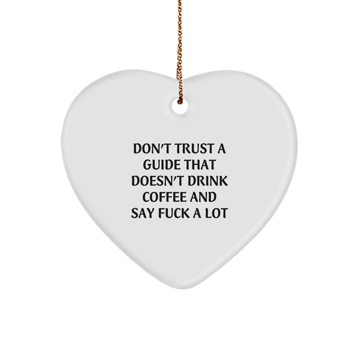 Funny Guide Gifts: Heart Ornament with Coffee and F-Bombs, Gifts from Friends, Gifts for Guide Lovers, Christmas Unique Guide Gifts - Image 1