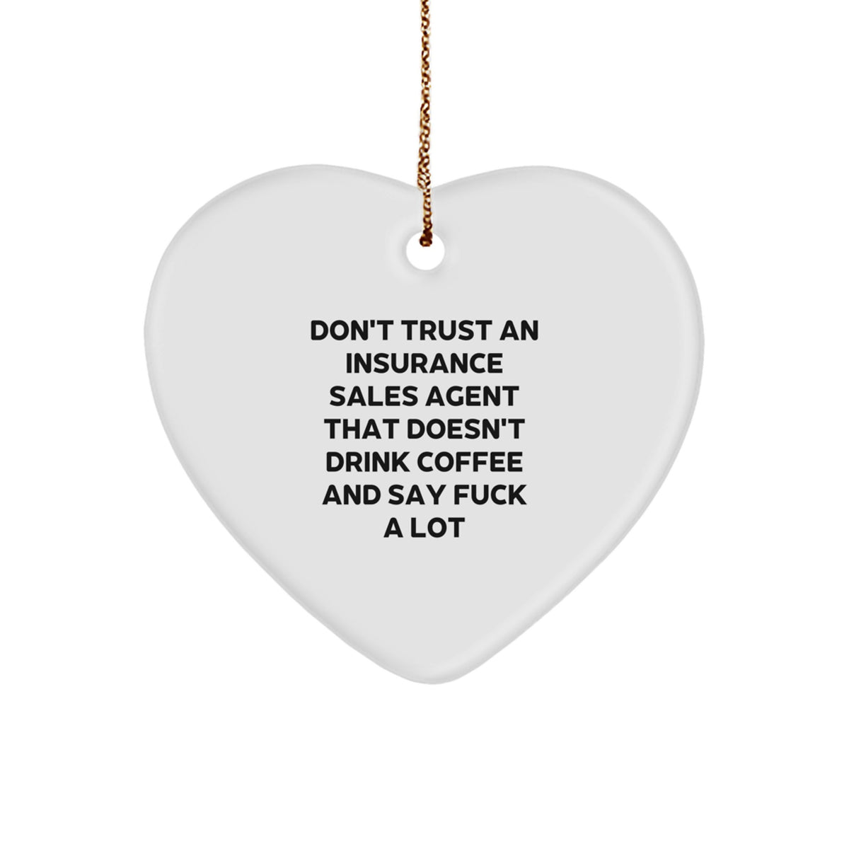 Funny Insurance Sales Agent Gifts for Christmas Unique Presents - Heart Ornament from Friends, Family, Coworkers - Image 1