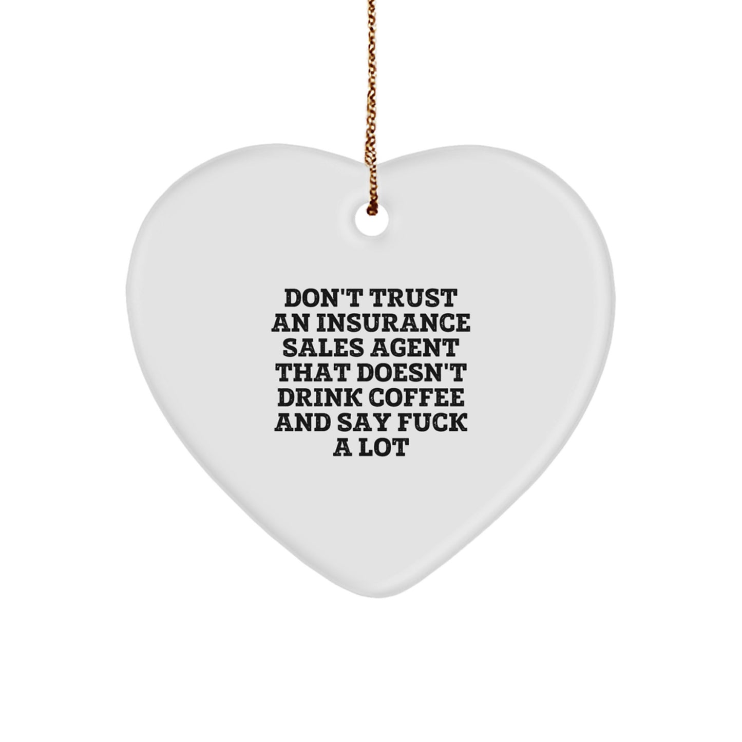 Funny Insurance Sales Agent Heart Ornament Gifts from Coworkers for Christmas - Insurance Agent Gifts with Coffee Sarcasm Humor - Image 1