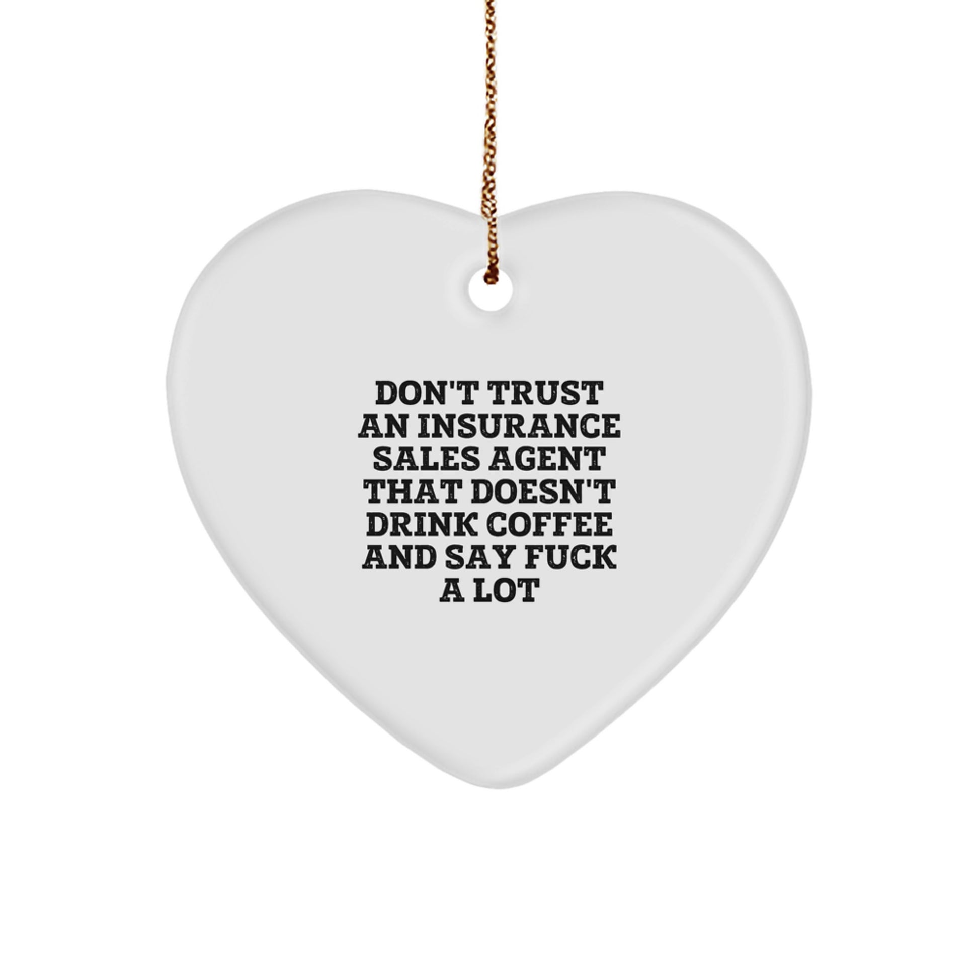 Funny Insurance Sales Agent Heart Ornament Gifts from Coworkers for Christmas - Insurance Agent Gifts with Coffee Sarcasm Humor - Image 1