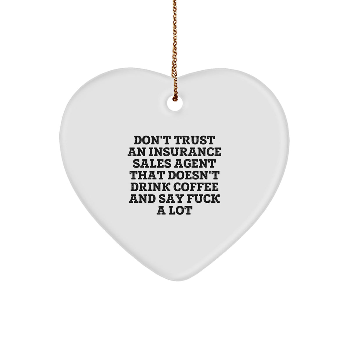 Funny Insurance Sales Agent Heart Ornament Gifts from Coworkers for Christmas - Insurance Agent Gifts with Coffee Sarcasm Humor - Image 1
