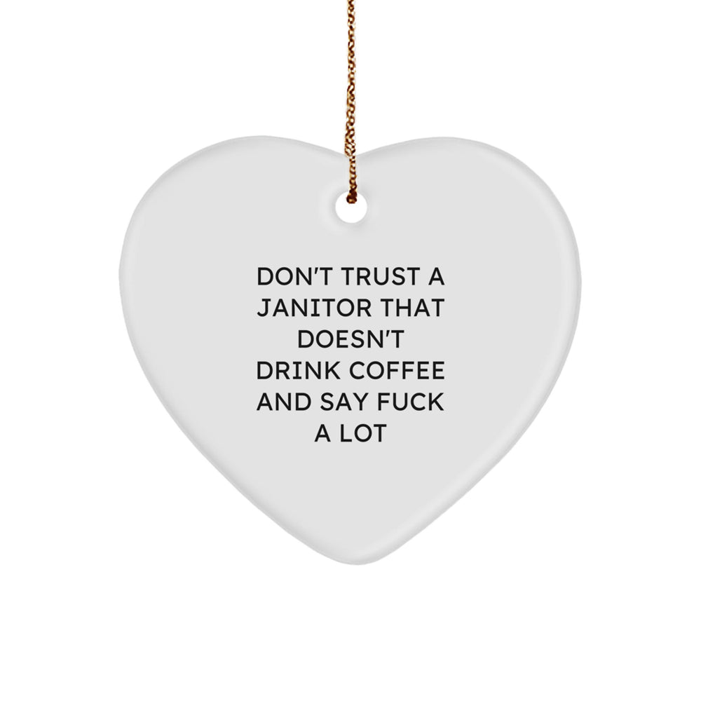 Funny Janitor Gifts, Heart Ornament with Coffee and Swear Quote, Ideal Gift for Friends Who Hate Janitor Work this Christmas Season - Image 1