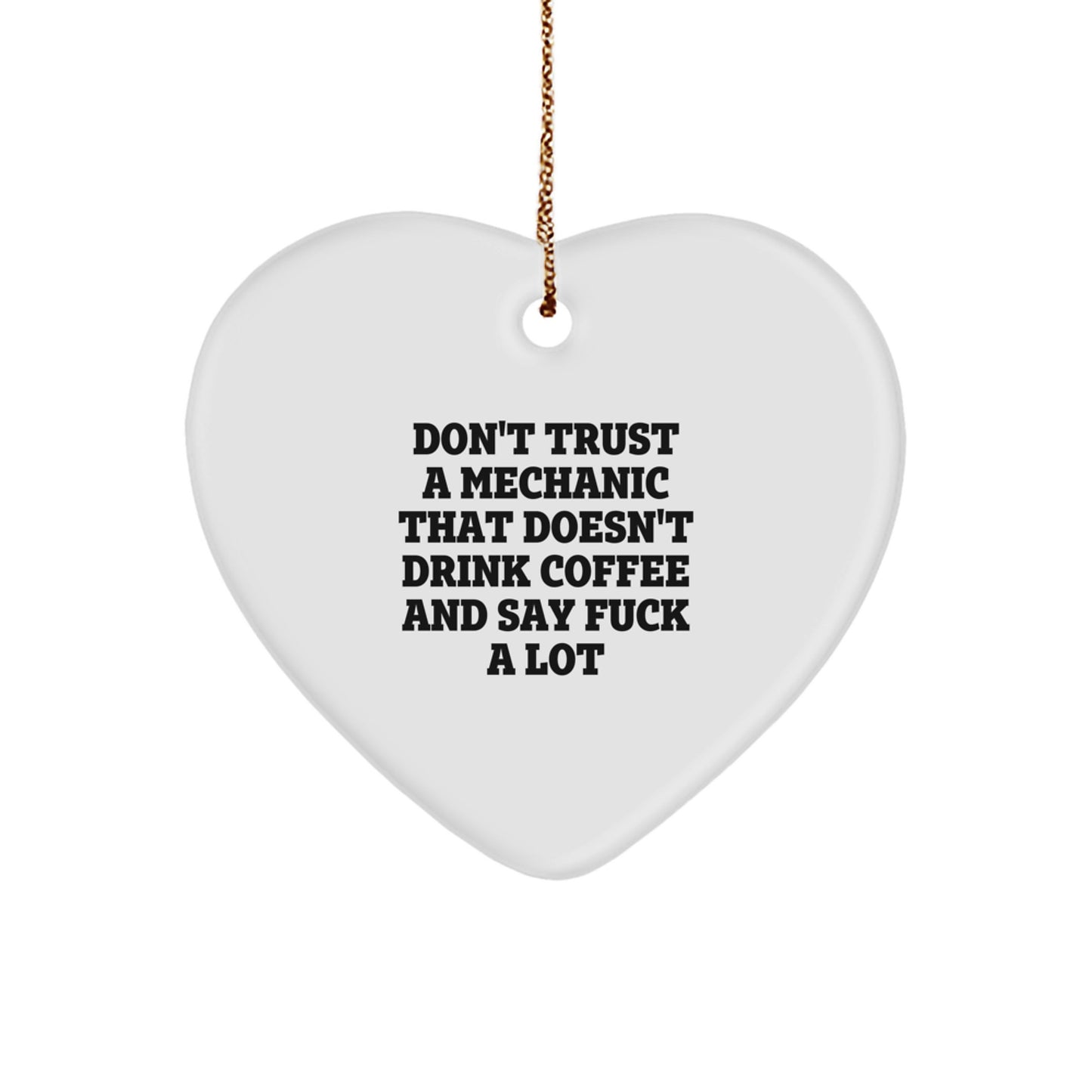 Funny Gifts from Mechanic Lovers to Their Favorite Mechanic - Heart Ornament with Quote - Mechanic Gifts for Christmas - Image 1