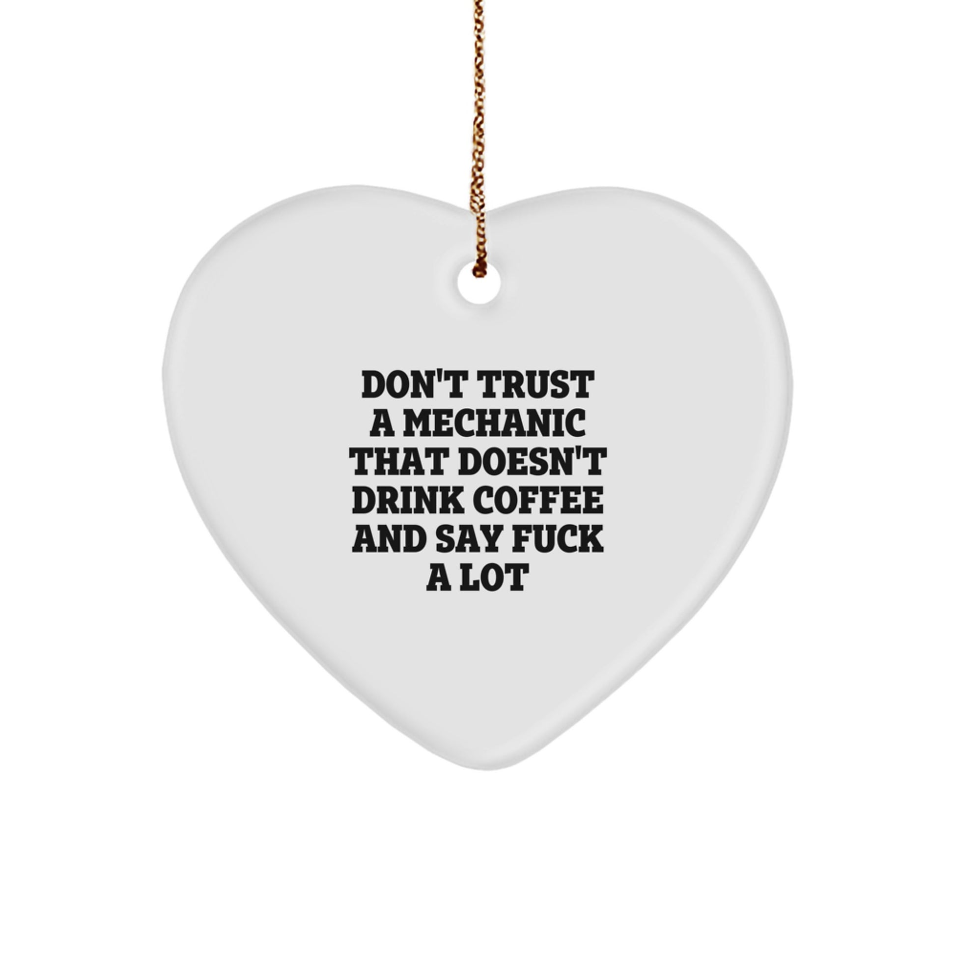 Funny Gifts from Mechanic Lovers to Their Favorite Mechanic - Heart Ornament with Quote - Mechanic Gifts for Christmas - Image 1