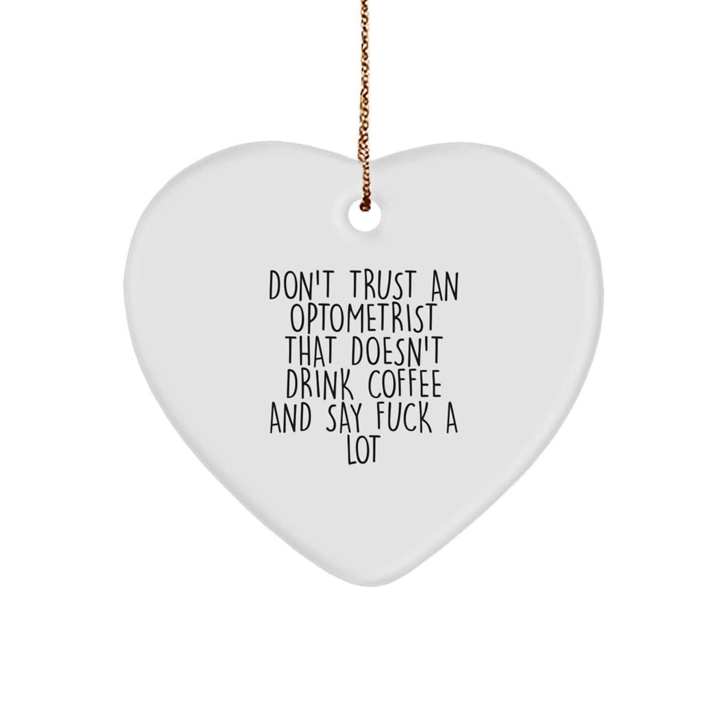 Funny Optometrist Gifts from Friends for Optometrists - Heart Ornament with Quote - Christmas Unique Presents - Image 1