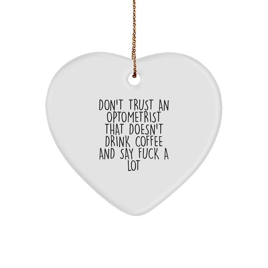 Funny Optometrist Gifts from Friends for Optometrists - Heart Ornament with Quote - Christmas Unique Presents - Image 1