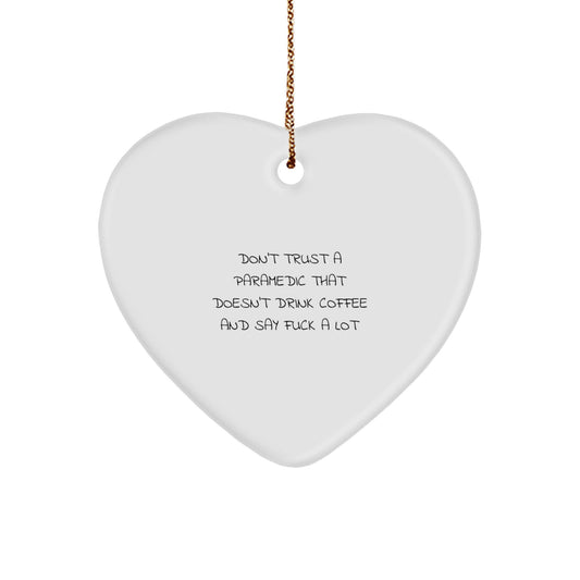 Funny Rescue Worker Gifts: Heart Ornament with Quote 'Don't Trust...', Unique Christmas Rescue Worker Presents for Men, Women, Coworkers - Image 1