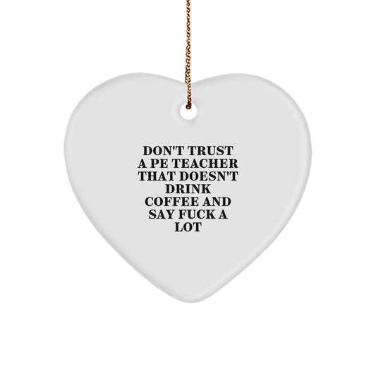 Funny PE Teacher Gifts from Men, Women, or Friends - Heart Ornament for Christmas - Image 1