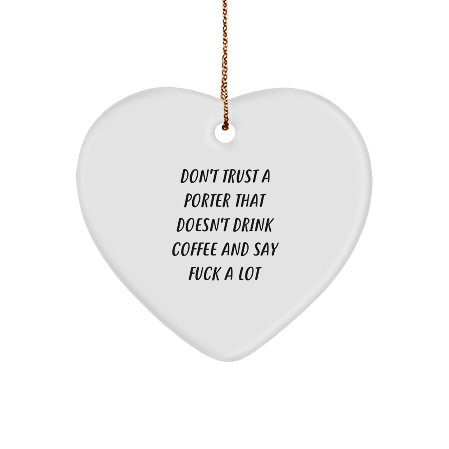 Funny Porter Gifts, Heart Ornament with Coffee Lovers Quote, Gifts from Friends to Porter, Unique Christmas Unique Gifts - Image 1