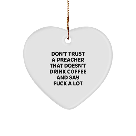 Funny Preacher Gifts from Friends for Christmas - Heart Ornament with 'Don't Trust A Preacher' Quote, Gifts for Preacher - Image 1