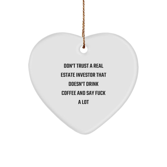 Funny Real Estate Investor Gifts from Friends for Christmas - 'Don't Trust... Heart Ornament for Men, Women, Family - Image 1