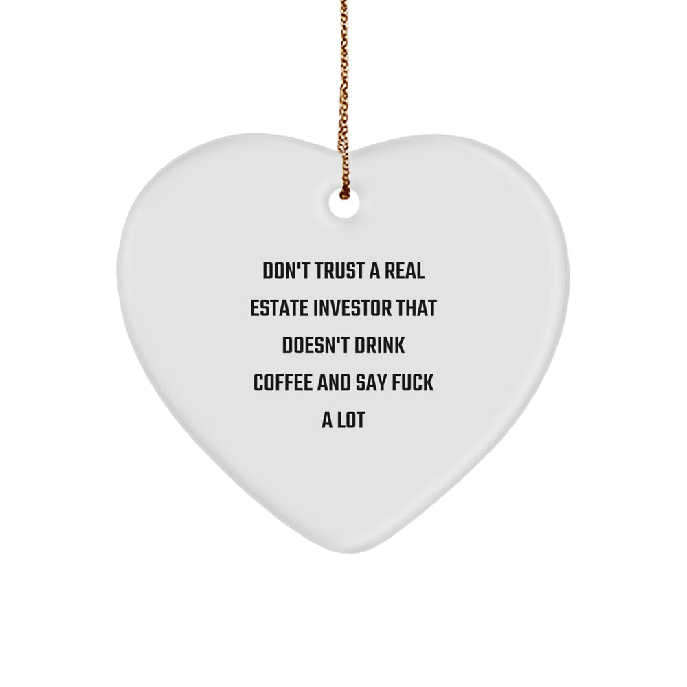 Funny Real Estate Investor Gifts from Friends for Christmas - 'Don't Trust... Heart Ornament for Men, Women, Family - Image 1