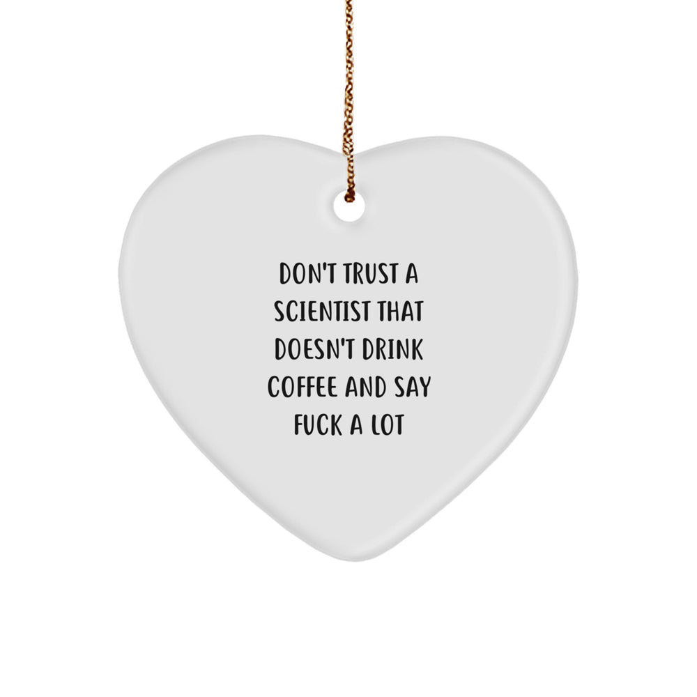 Funny Scientist Gifts, Heart Ornament with Coffee Lover Quote, Gifts from Friends for Scientist Men, Holiday Christmas Unique Gifts - Image 1