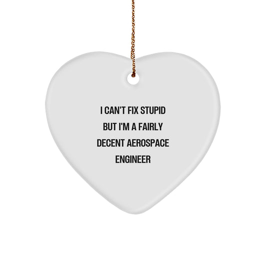Aerospace Engineer Heart Ornament, Funny Quote, Christmas Unique Gift for Men from Friends and Family - Image 1
