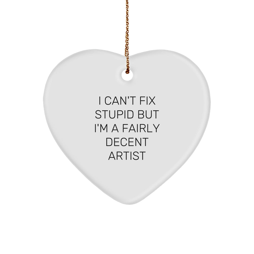Funny Artist Heart Ornament Gifts from Friends to Artist, Heart Shaped MDF Christmas Unique Gifts, Inspirational Artist Quote - Image 1