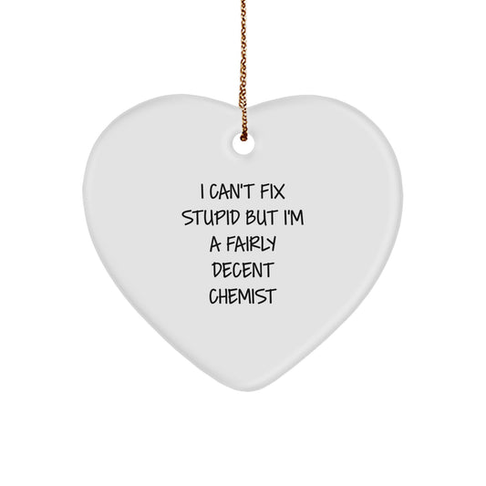 Funny Chemist Gifts, Heart Ornament with Quote, Gifts from Men to Chemist Friends, Christmas Unique Gifts for Him - Image 1