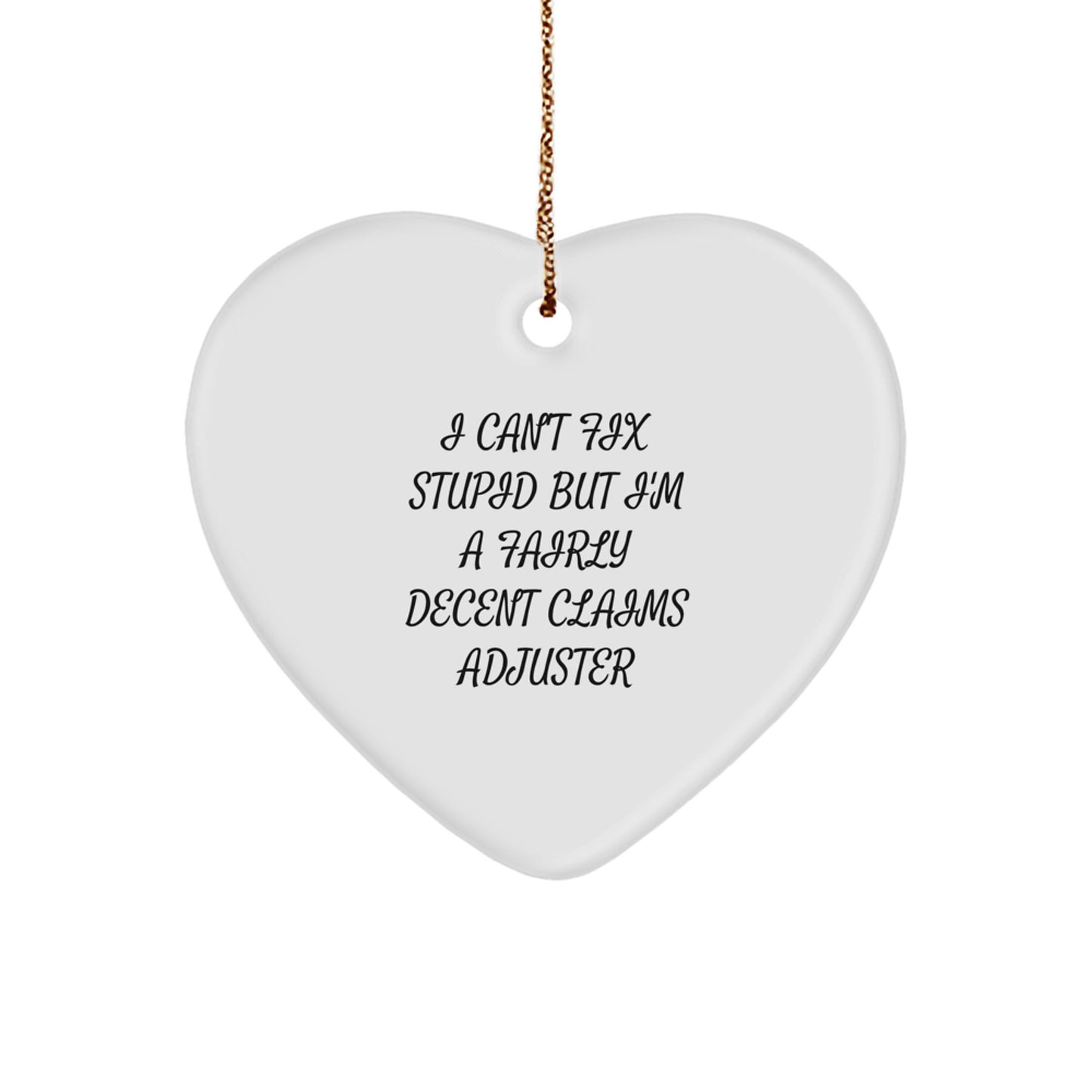 Claims Adjuster Gift, Funny Heart Ornament, Gifts from Friends for Claims Adjuster Christmas Memorable Present, Humorous MDF Heart Shaped Decoration - Image 1