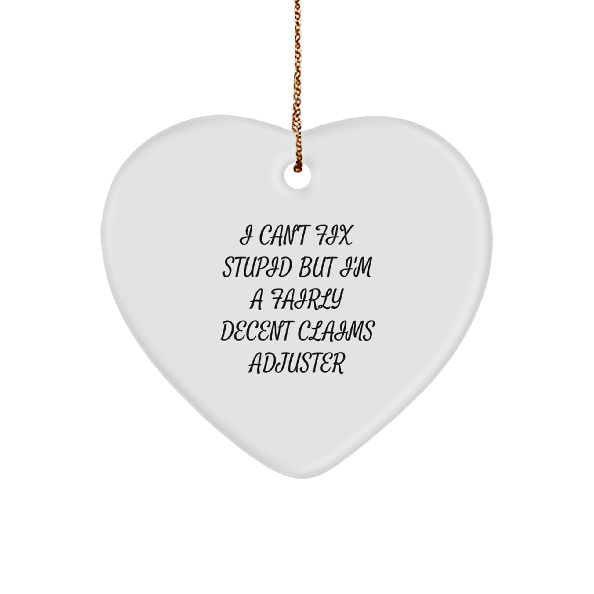 Claims Adjuster Gift, Funny Heart Ornament, Gifts from Friends for Claims Adjuster Christmas Memorable Present, Humorous MDF Heart Shaped Decoration - Image 1