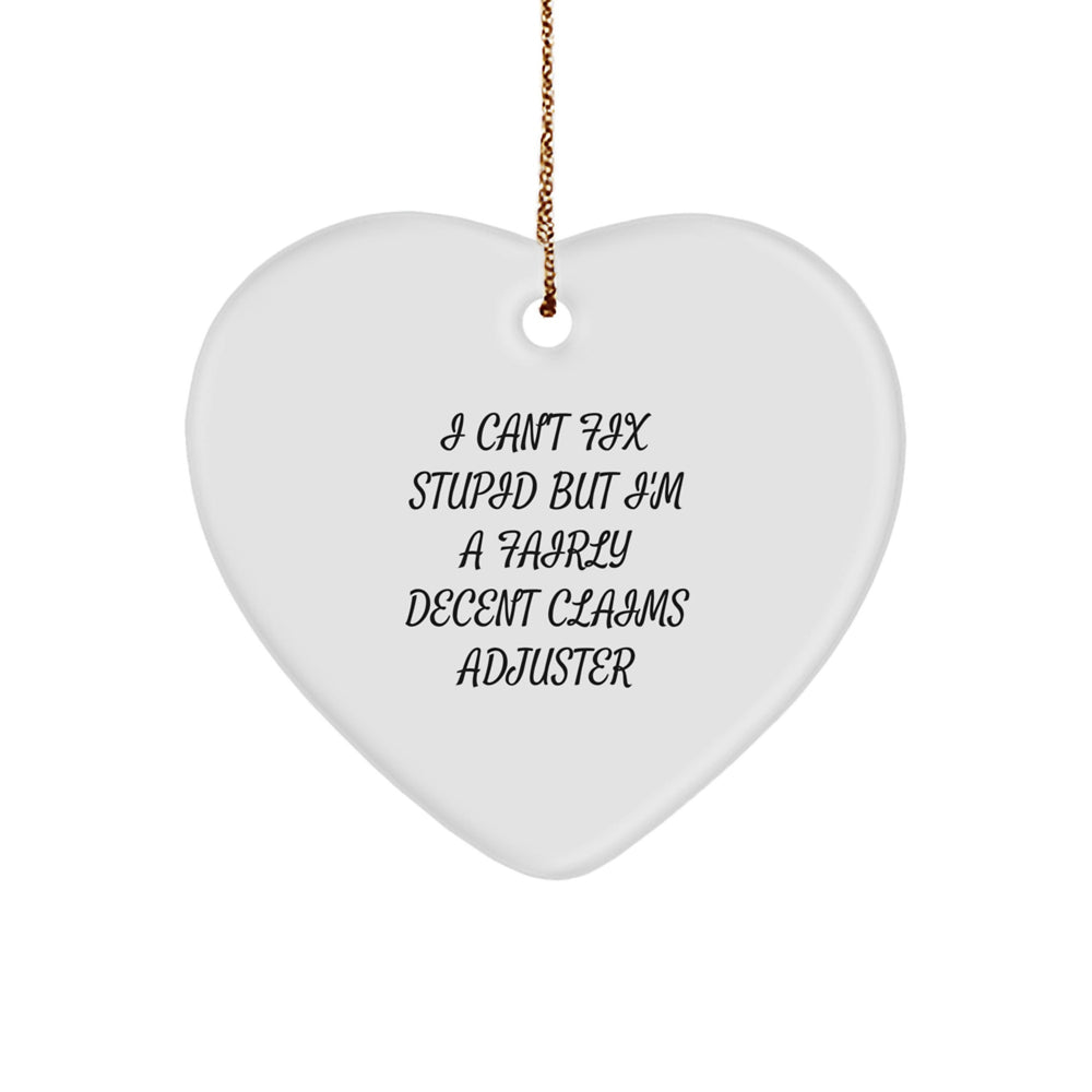 Claims Adjuster Gift, Funny Heart Ornament, Gifts from Friends for Claims Adjuster Christmas Memorable Present, Humorous MDF Heart Shaped Decoration - Image 1