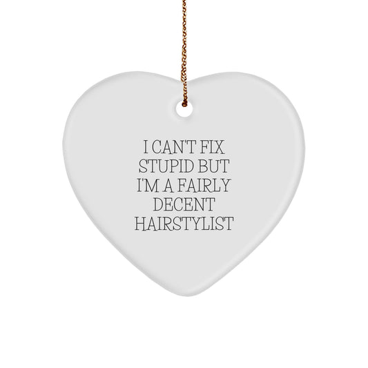 Hairstylist Humor Christmas Heart Ornament Gifts from Friends to Family, Funny Quote - Image 1