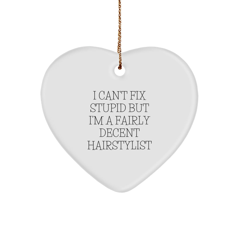 Hairstylist Humor Christmas Heart Ornament Gifts from Friends to Family, Funny Quote - Image 1