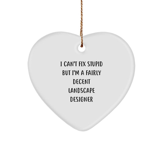 Funny Gifts for Landscape Designer Friends - Unique Heart Ornament by Fairly Decent Landscape Designer - Christmas Decorations for Home or Office - Image 1