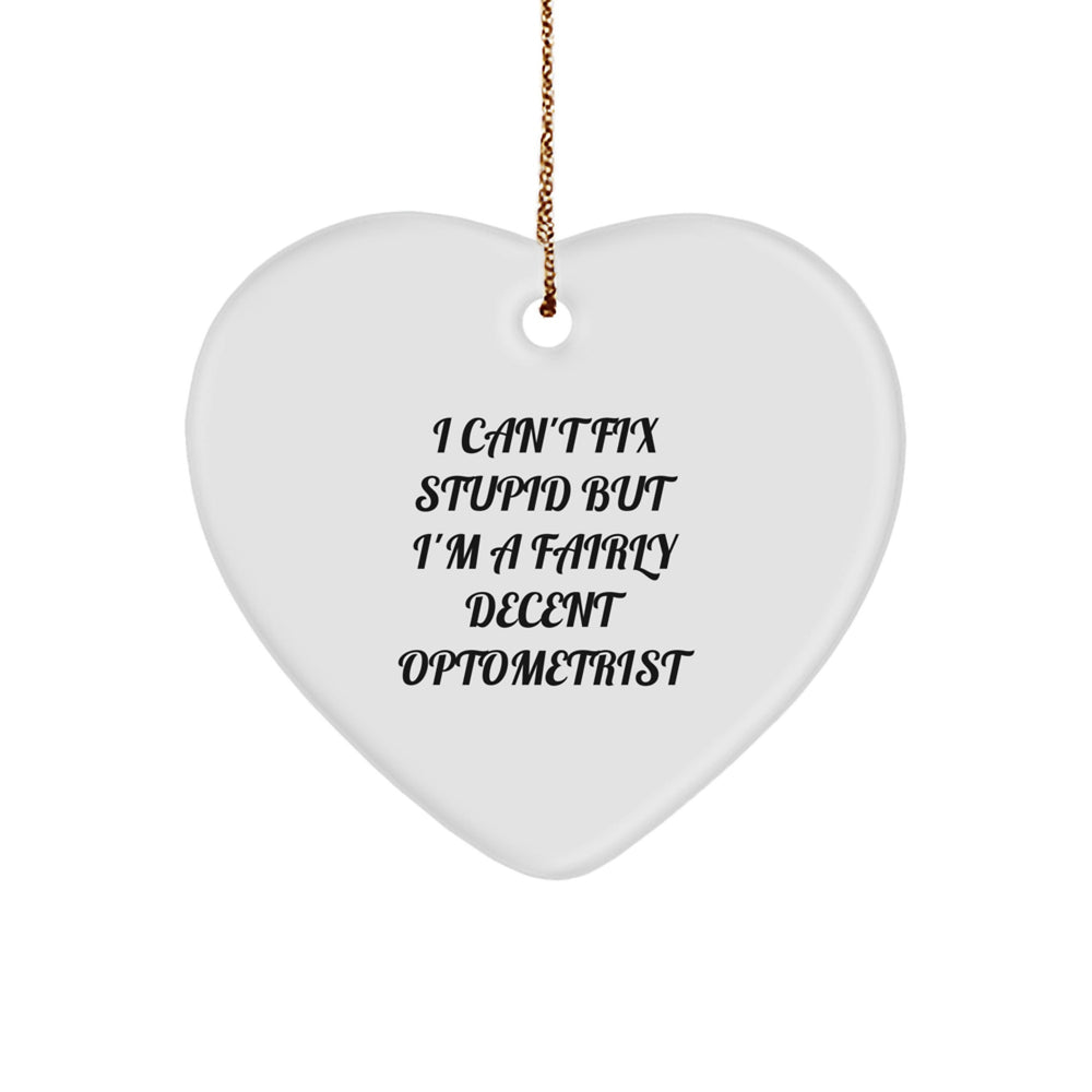 Optometrist Gifts from Friends and Family - Funny Heart Ornament for Christmas - Image 1