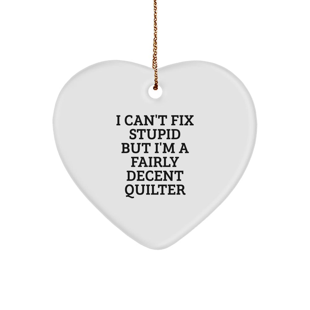 Funny Quilter Gifts for Men, Women, Friends, and Family - Heart Ornament Quilting Humor, Quilter Gift Ideas for Christmas - Image 1