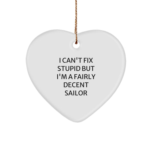 Funny Sailor Gifts for Men - I Can't Fix Stupid Heart Ornament, White, Christmas Unique, Gifts from Husband to Sailor Sweetheart - Image 1