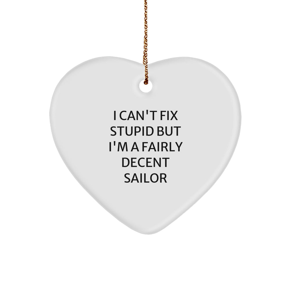 Funny Sailor Gifts for Men - I Can't Fix Stupid Heart Ornament, White, Christmas Unique, Gifts from Husband to Sailor Sweetheart - Image 1