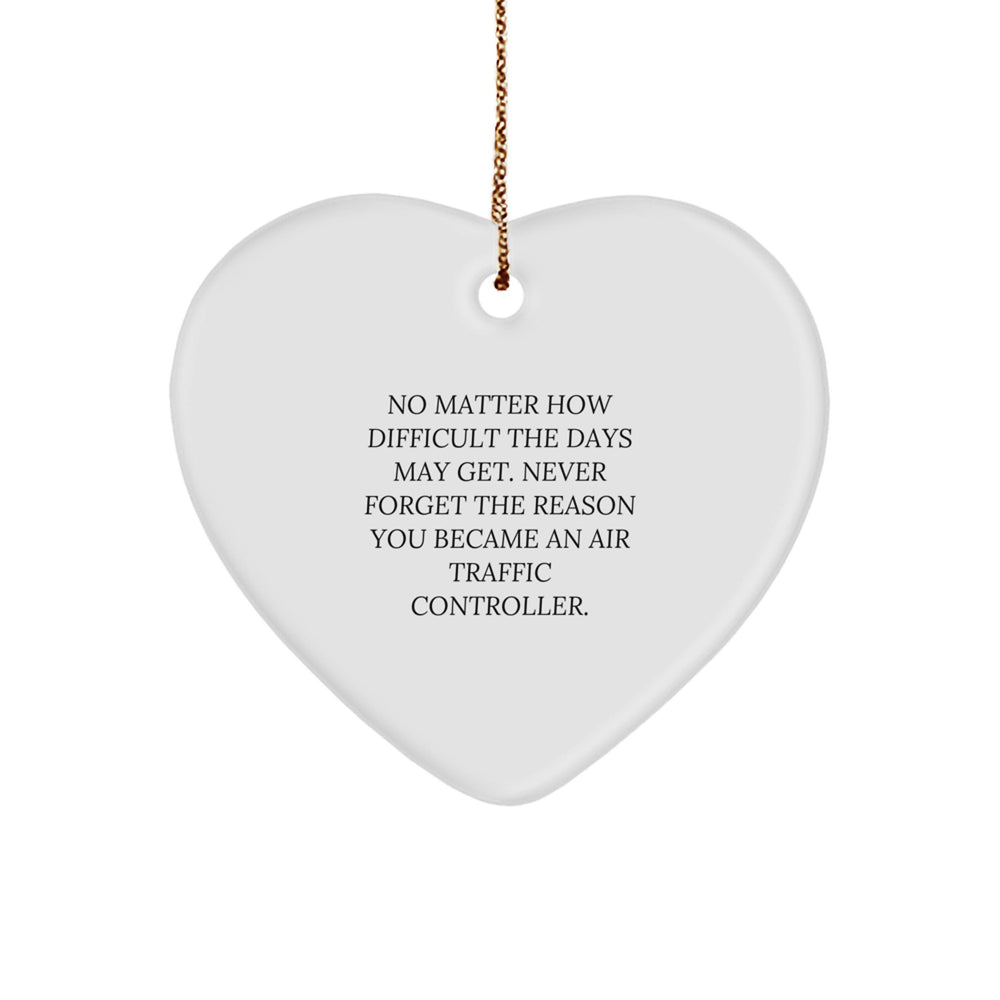 Air Traffic Controller Heart Ornament, Inspirational Quote Gifts for Him, Christmas Unique Gifts from Friends, Coworkers, Family - Image 1