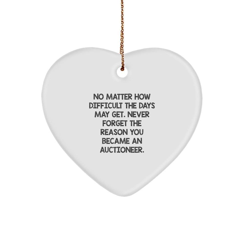 Gifts from Family - Inspirational Christmas Ornament for Auctioneer, Heart Shaped MDF with Gold Cord, Never Forget the Reason Quote - Image 1