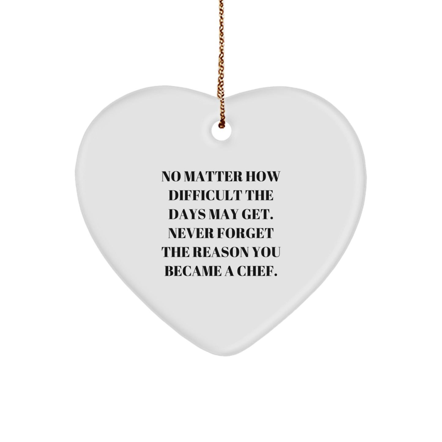 Chef Heart Ornament, Inspirational Quote, Christmas Unique Gifts from Friends, Gifts for Chef - Image 1