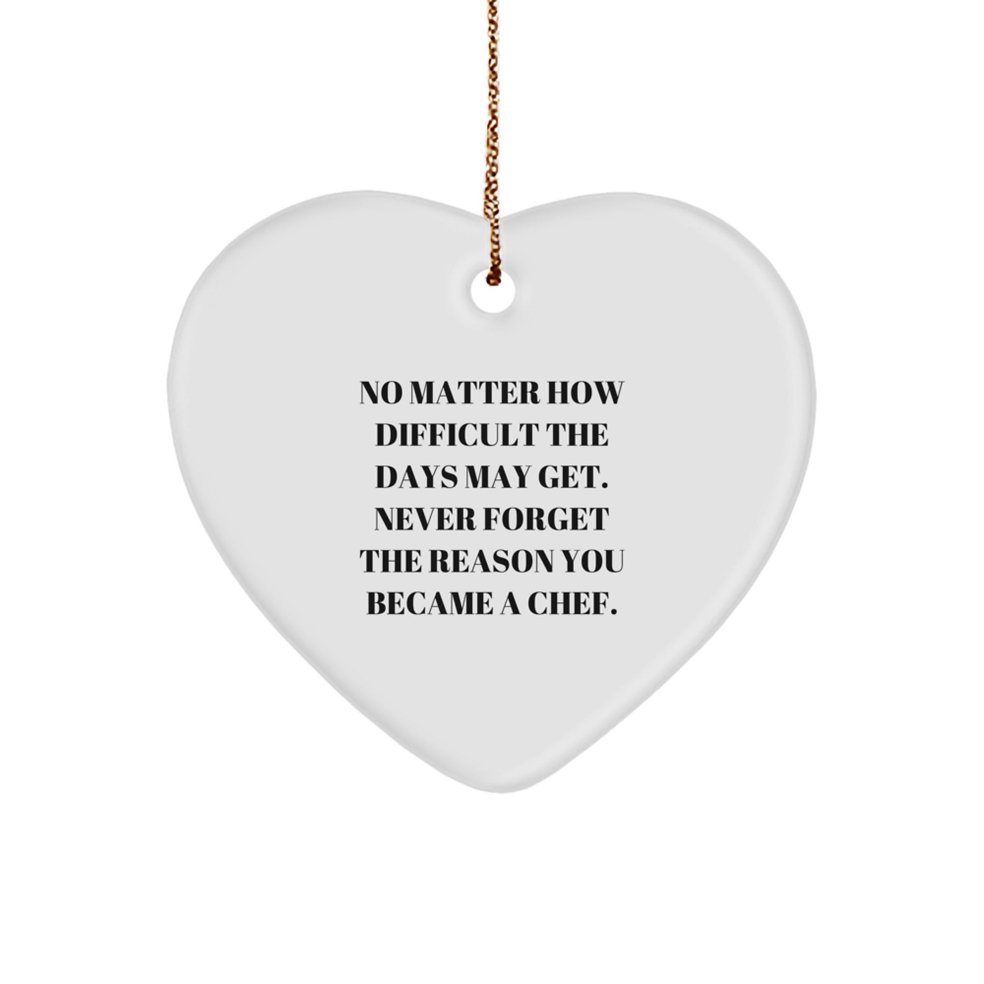 Chef Heart Ornament, Inspirational Quote, Christmas Unique Gifts from Friends, Gifts for Chef - Image 1