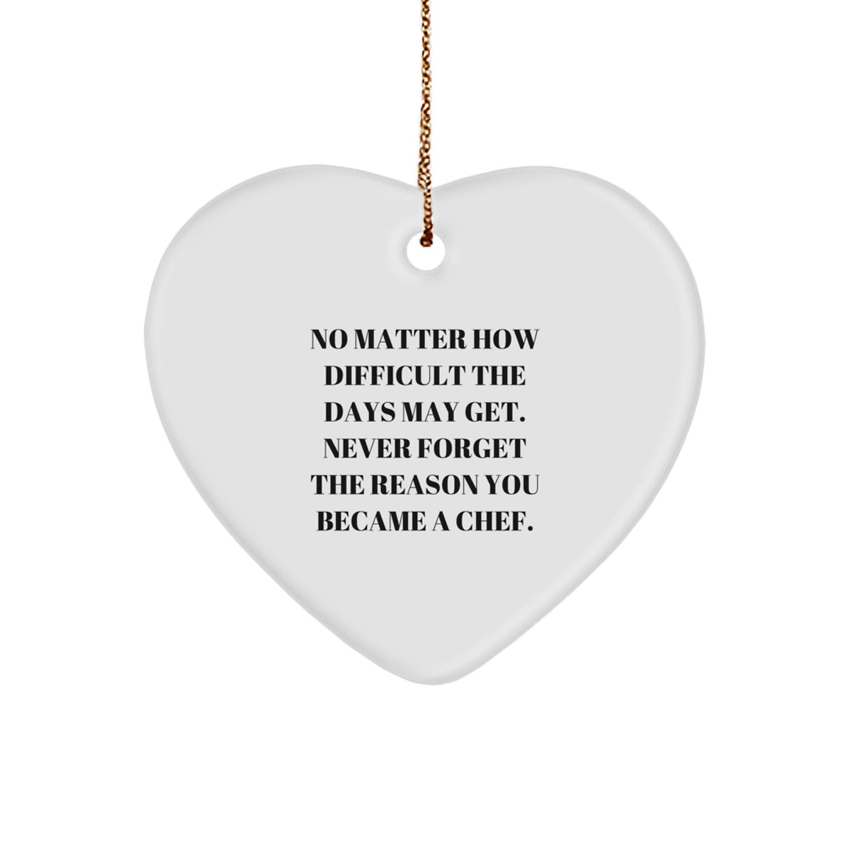 Chef Heart Ornament, Inspirational Quote, Christmas Unique Gifts from Friends, Gifts for Chef - Image 1
