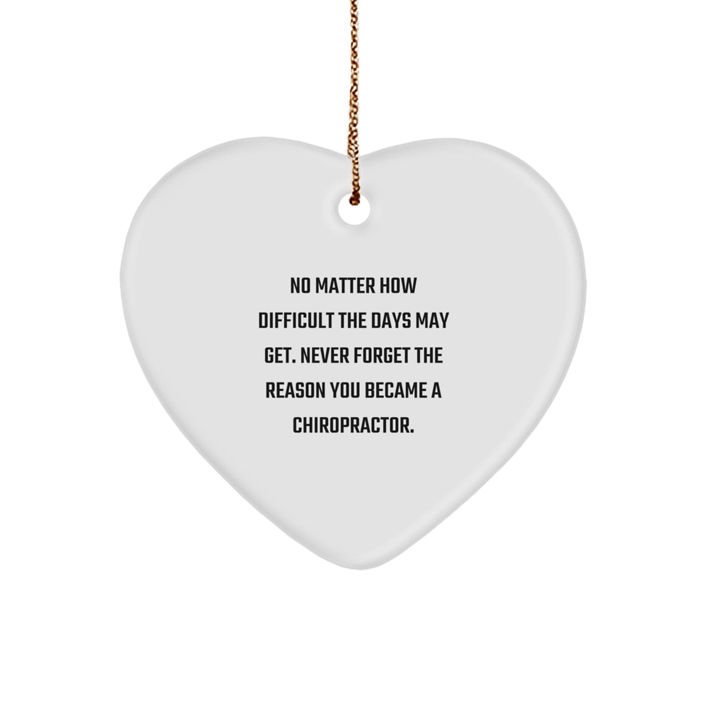 Chiropractor Heart Ornament Gifts from Friends and Family, Inspirational Quote for Chiropractors, Christmas Unique Gifts for Chiropractors - Image 1