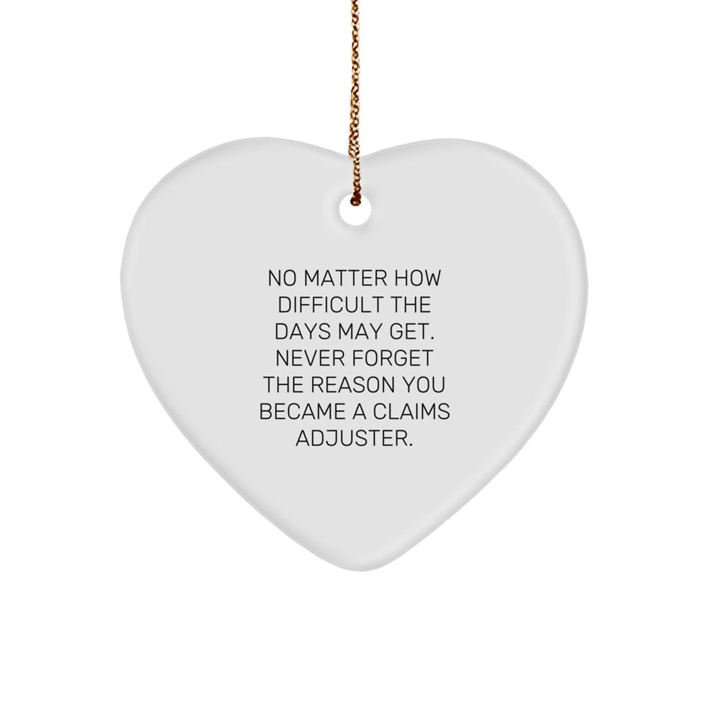 Claims Adjuster Heart Ornament, Funny Quote, Gifts from Family, Unique Christmas Unique Gifts for Him, Her, Friends, Coworkers - Image 1
